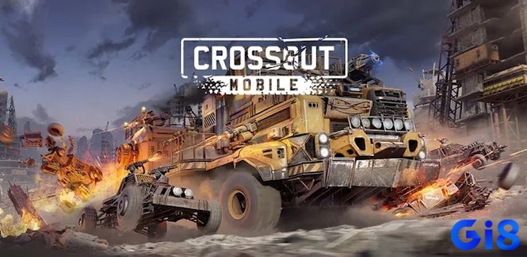 Crossout Mobile với lối chơi sáng tạo, giúp bạn tự tay lắp ráp xe chiến theo ý thích
