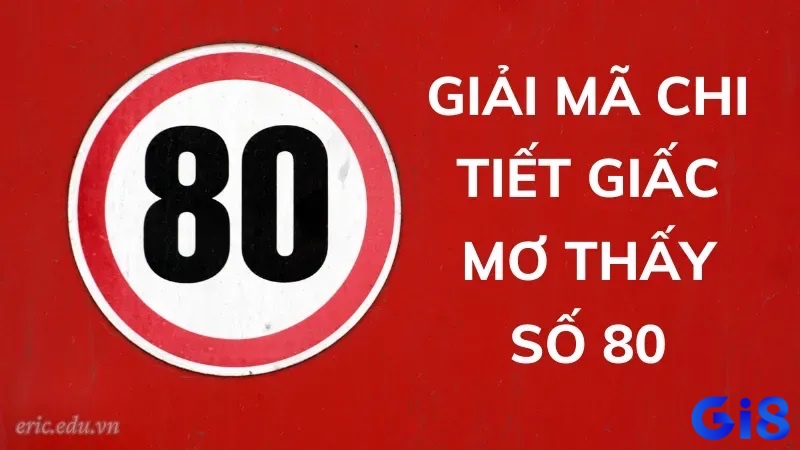 Mơ thấy số 80 trên biển số, tiền hay sự kiện thường được coi là điềm báo khi soi cầu đề về 80 hôm sau đánh lô gì theo giấc mơ.