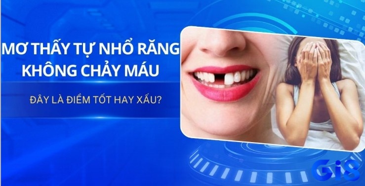 Giải mã giấc mơ thấy mình tự nhổ răng nhưng không chảy máu cho thấy bạn đang dần thoát khỏi một áp lực cũ